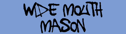 Wide Mouth Mason